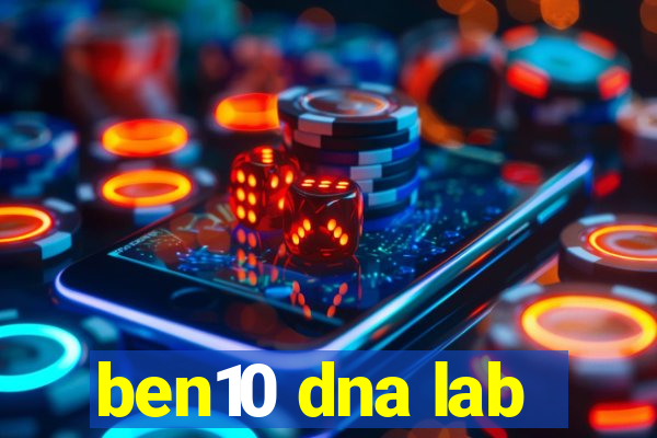 ben10 dna lab